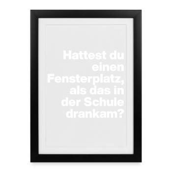 HATTEST DU EINEN FENSTERPLATZ? SARKASMUS, FRECH - Framed poster (27 × 37 cm) - black - Front