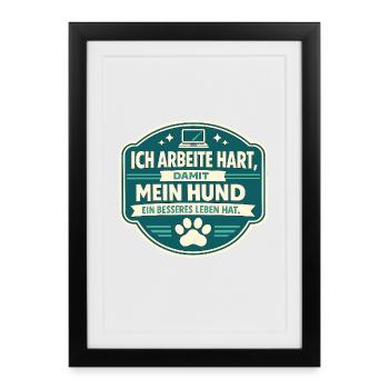 I work hard to make my dog live better - Framed poster (27 × 37 cm) - black - Front