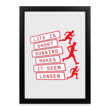Life Is Short Running Makes It Seem Longer Funny - Framed poster (27 × 37 cm) - black - Front