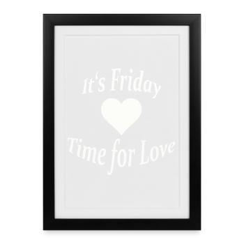 VENDREDI - TEMPS POUR L’AMOUR - Affiche encadrée (27 × 37 cm) - noir - Devant