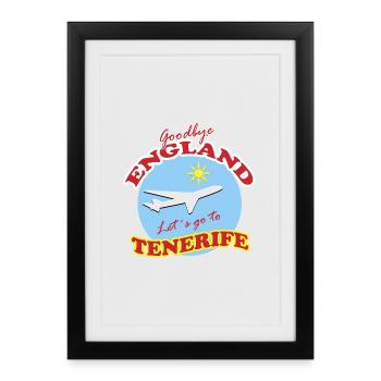 Goodbye England Let´s go to Tenerife  - Framed poster (27 × 37 cm) - black - Front