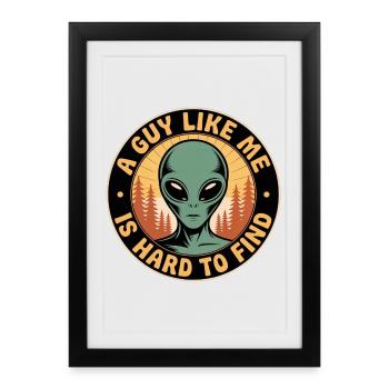 Un gars comme moi extraterrestre - Affiche encadrée (27 × 37 cm) - noir - Devant