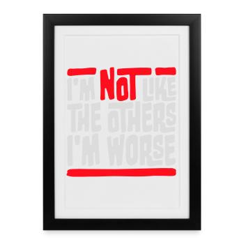 Je ne suis pas comme les autres, je suis pire, sarcasme drôle - Affiche encadrée (27 × 37 cm) - noir - Devant