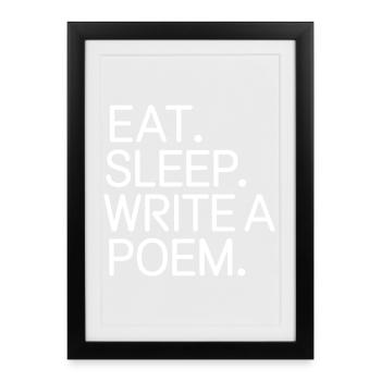 Eat Sleep Write a Poem - Framed poster (27 × 37 cm) - black - Front