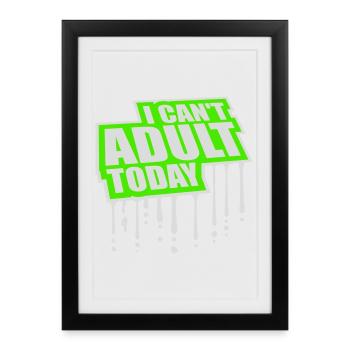 I Can't Adult Today Funny Adult Saying Logo - Framed poster (27 × 37 cm) - black - Front