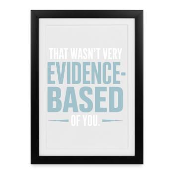 That Wasn't Evidence-Based Medicine Lab Nerd Doctor - Framed poster (27 × 37 cm) - black - Front