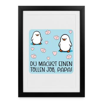 Toller Job Papa Pinguine - Gerahmtes Poster (27 × 37 cm) - Schwarz - Vorne