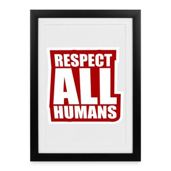 Déclaration du respect de tous les humains : l’humanité - Affiche encadrée (27 × 37 cm) - noir - Devant