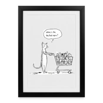Où est la nourriture pour chien déjà ? – Chat Shopping - Affiche encadrée (27 × 37 cm) - noir - Devant