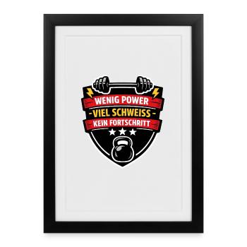 Wenig Power Viel Schweiß Kein Fortschritt - Gerahmtes Poster (27 × 37 cm) - Schwarz - Vorne