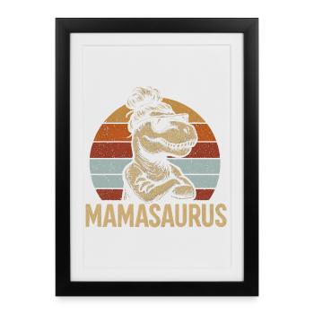 Mamasaurus Maman Maman Idée de cadeau Humour Drôle - Affiche encadrée (27 × 37 cm) - noir - Devant