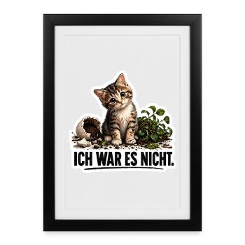 Ich war es nicht – Süße Katze Chaos lustiger Spruc - Gerahmtes Poster (27 × 37 cm) - Schwarz - Vorne