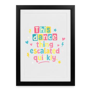 This dance quickly escalated - Framed poster (27 × 37 cm) - black - Front
