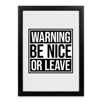 Attitude de « Sois gentil ou laisse » drôle de phrase - Affiche encadrée (27 × 37 cm) - noir - Devant