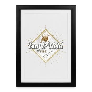 Buy and Hold Design for Investor and Trader - Framed poster (27 × 37 cm) - black - Front