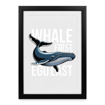 WHALE FIRST • EGO LAST #2 - Gerahmtes Poster (27 × 37 cm) - Schwarz - Vorne