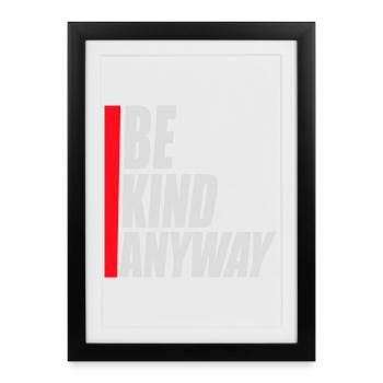 Soyez gentil quand même, déclaration de gentillesse, dire - Affiche encadrée (27 × 37 cm) - noir - Devant