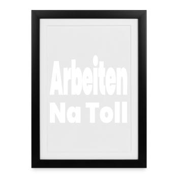 Arbeiten - Gerahmtes Poster (27 × 37 cm) - Schwarz - Vorne
