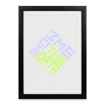 Montre-moi les données : Analyste nerd drôle sarcastique - Affiche encadrée (27 × 37 cm) - noir - Devant