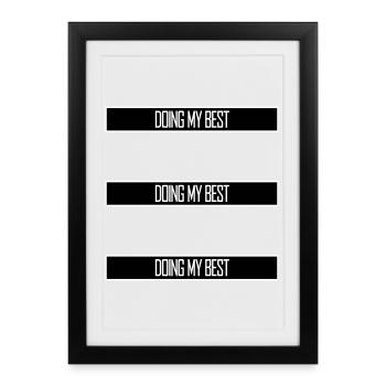 Je fais mon meilleur dicton motivant honnête et drôle - Affiche encadrée (27 × 37 cm) - noir - Devant