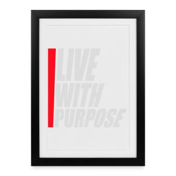 Live With Purpose Motivation Sense Mindset Saying - Framed poster (27 × 37 cm) - black - Front