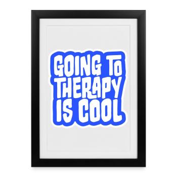 Going To Therapy Is Cool Funny Mentally Healthy - Framed poster (27 × 37 cm) - black - Front