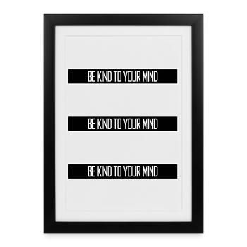 Soyez gentil avec votre esprit Logo drôle de santé mentale - Affiche encadrée (27 × 37 cm) - noir - Devant