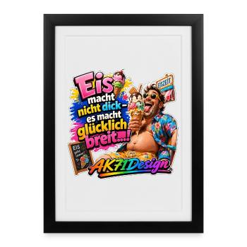 Eis macht glücklich breit – Lustiger Eis Spruch - Gerahmtes Poster (27 × 37 cm) - Schwarz - Vorne