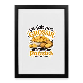 Ça fait pas grossir c'est des patates (Chips) - Affiche encadrée (27 × 37 cm) - noir - Devant