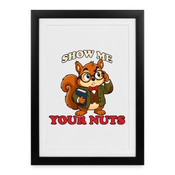 Show Me Your Nuts Funny Professor Squirrel Mascot - Framed poster (27 × 37 cm) - black - Front