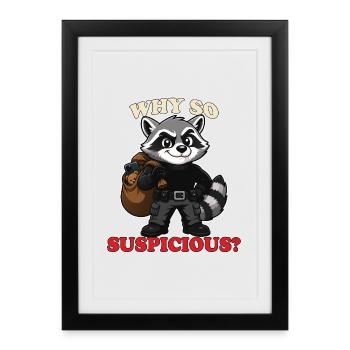 Pourquoi t-shirt si suspect Mascotte voleur-laveur drôle - Affiche encadrée (27 × 37 cm) - noir - Devant