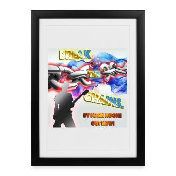 Break the Chains by Mark Noone - Framed poster (27 × 37 cm) - black - Front