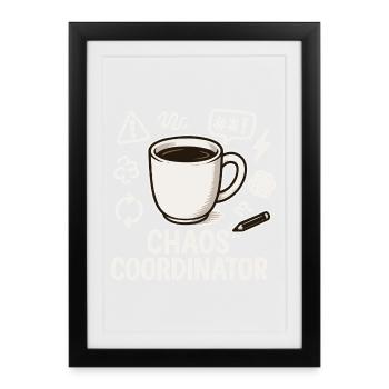 Chaos Coordinator Coffee: Gift for the Best M - Framed poster (27 × 37 cm) - black - Front
