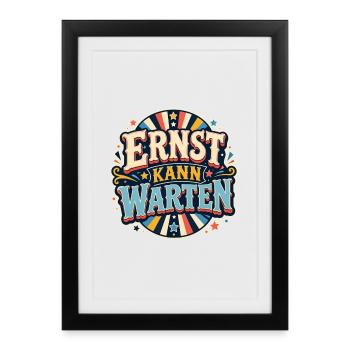 Ernst Kann Warten Vintage Banner - Gerahmtes Poster (27 × 37 cm) - Schwarz - Vorne
