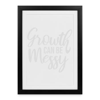 Growth Can Be Messy Personal Growth Quote Logo - Framed poster (27 × 37 cm) - black - Front