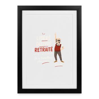 libéré délivré retraité - t-shirt humour retraite - Affiche encadrée (27 × 37 cm) - noir - Devant