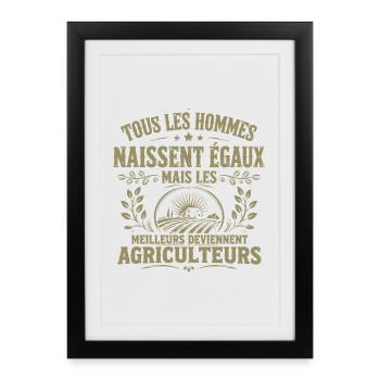 Tous Les Hommes Naissent égaux Agriculteurs Cadeau - Affiche encadrée (27 × 37 cm) - noir - Devant