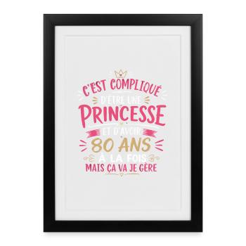 Une princesse et d'avoir 80 ans  - Affiche encadrée (27 × 37 cm) - noir - Devant