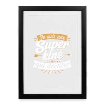 Je suis une Super kiné qui déchire - Affiche encadrée (27 × 37 cm) - noir - Devant
