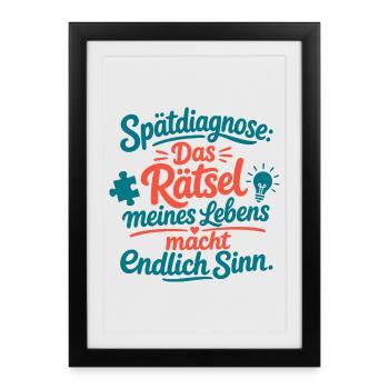 Spätdiagnose Das Rätsel Meines Lebens Sinn - Gerahmtes Poster (27 × 37 cm) - Schwarz - Vorne
