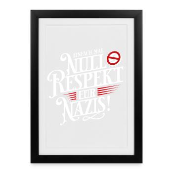 Gegen Rechts - Gegen Rassismus - FCK NZS - Gerahmtes Poster (27 × 37 cm) - Schwarz - Vorne
