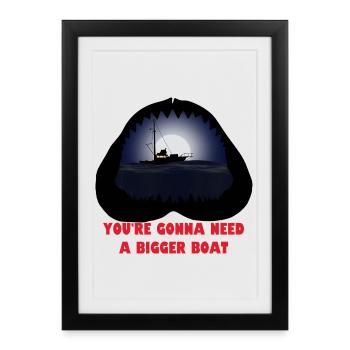 You re going to need a bigger boat - Framed poster (27 × 37 cm) - black - Front