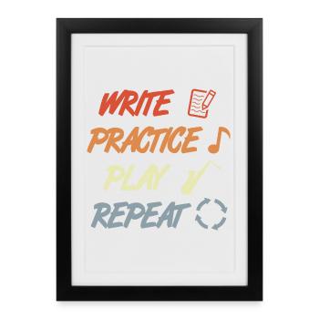 Write Practice Play Repeat - Framed poster (27 × 37 cm) - black - Front