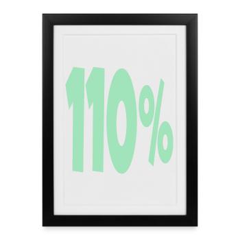 One Hundred and 10 Percent - Framed poster (27 × 37 cm) - black - Front