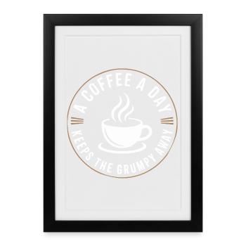 A Coffee A Day Keeps The Grumpy Away - Framed poster (27 × 37 cm) - black - Front
