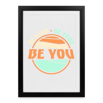 Sois gentil, sois sincère, sois toi-même, un amour de soi inspirant - Affiche encadrée (27 × 37 cm) - noir - Devant