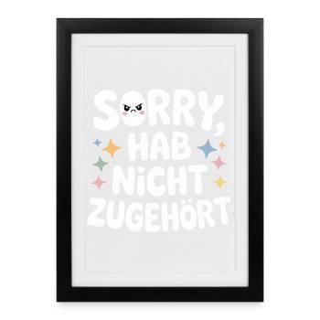 désolé, je n’ai pas écouté, distrait, antisocial. - Affiche encadrée (27 × 37 cm) - noir - Devant