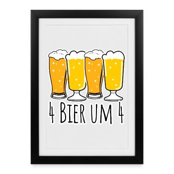 Kein Bier vor 4 und vier Bier ab 4! - Gerahmtes Poster (27 × 37 cm) - Schwarz - Vorne