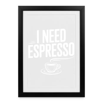 J’ai besoin d’un espresso - Affiche encadrée (27 × 37 cm) - noir - Devant