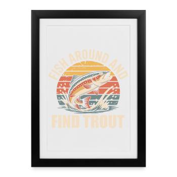 Pêchez et trouvez des truites - Un pêcheur amusant - Affiche encadrée (27 × 37 cm) - noir - Devant